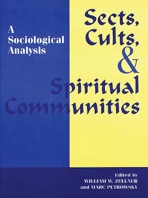 Title details for Sects, Cults, and Spiritual Communities by Marc Petrowsky - Available